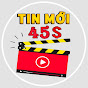 Tin mới 45s