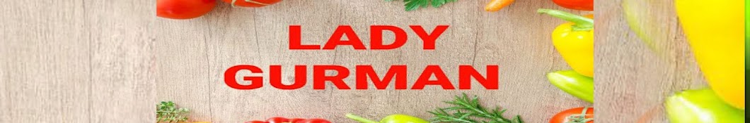 LADY GURMAN