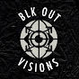 BLK OUT Visions