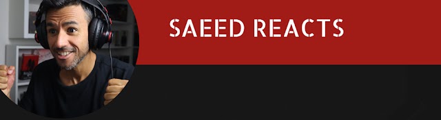Saeed Reacts