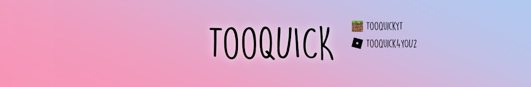 Tooquick Banner