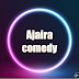 Ajaira comedy