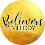 BELIEVERS MELODY