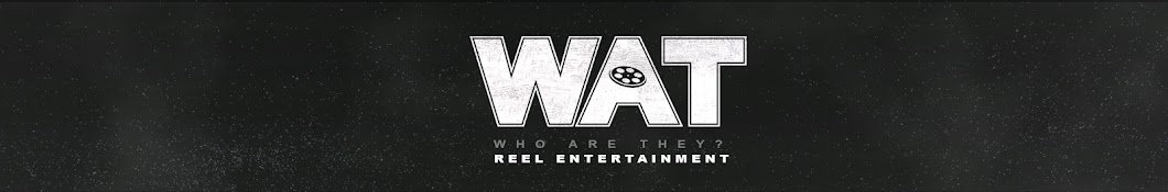 WAT Reel Entertainment