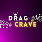 Drag Crave