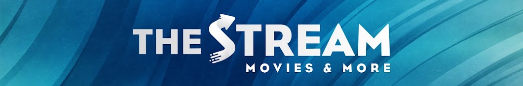 THE STREAM - Movies and More Banner