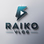 Raiko Vlog 