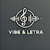 Vibe & Letra