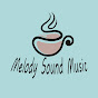 Melody Sound Music