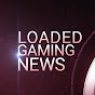 Loaded Gaming News