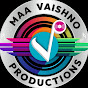 Maa Vaishno Production