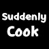 Suddenly Cook