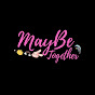 MayBe Together