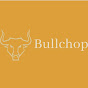 Bullchop