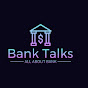 Bank Talks