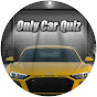 Only Car Quiz