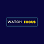 Watch Focus