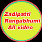 Zadipatti Rangabhumi All video