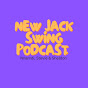 New Jack Swing Podcast