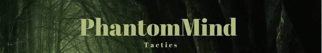 PhantomMind Tactics