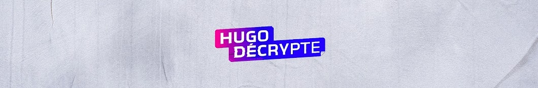 HugoDécrypte - Grands formats Banner