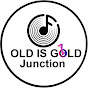 Old is Gold Junction