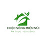 CUỘC SỐNG MIỀN NÚI