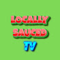 Locally Sauced TV