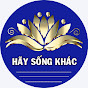 Hãy Sống Khác