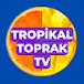 TROPİKAL TOPRAK TV