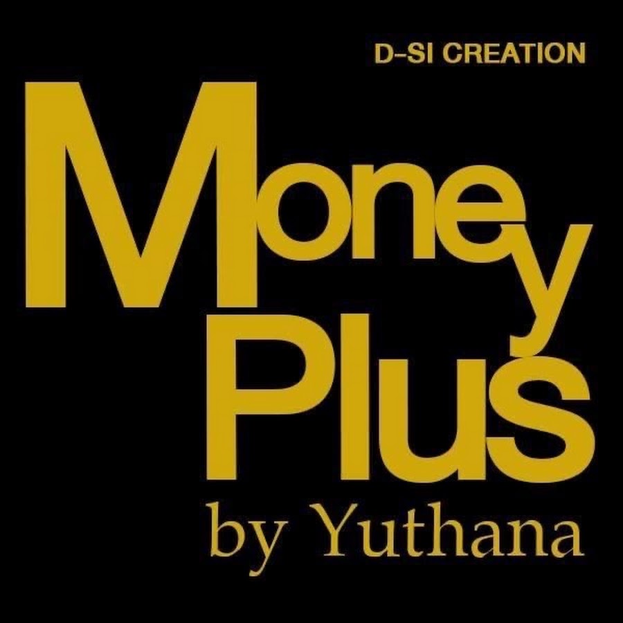 Ready go to ... https://www.youtube.com/channel/UCanbxfuFEQz9R2RqjFt73yQ [ Money Plus by Yuthana]