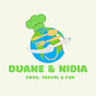 Duane & Nidia - Food, Travel and Fun!