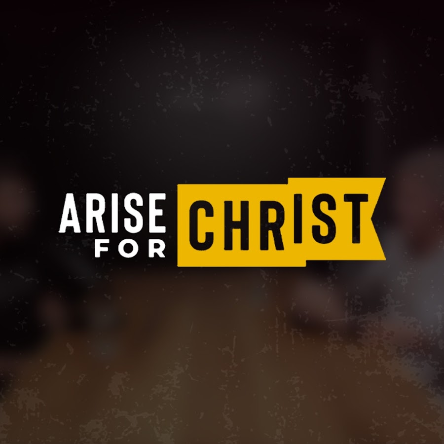 Arise for Christ @ariseforchrist