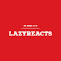 LazyReacts