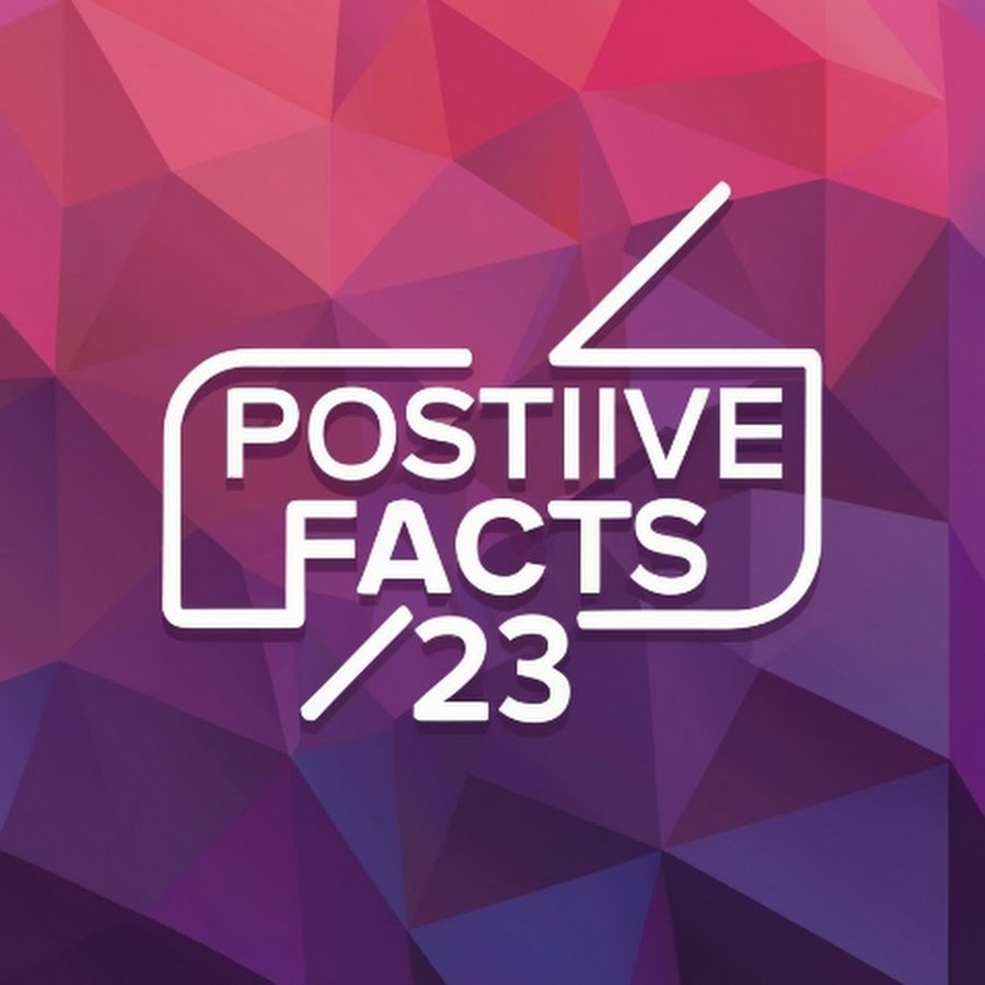 Positive Facts 23