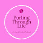 Purling Through Life 