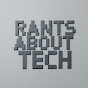 Rants About Tech