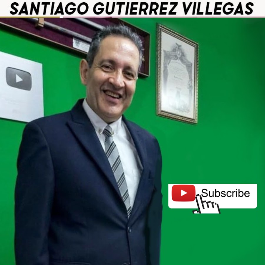 SANTIAGO GUTIERREZ VILLEGAS @SANTIAGOGUTIERREZVILLEGAS