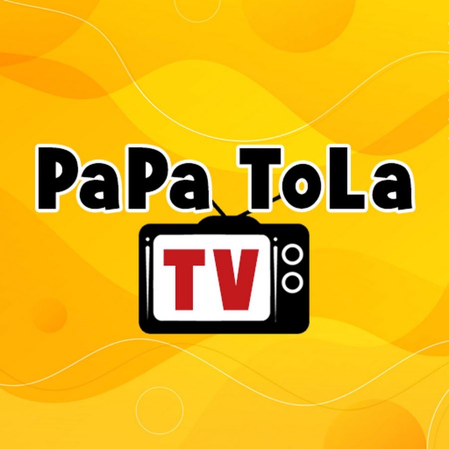 PAPA TOLA TV