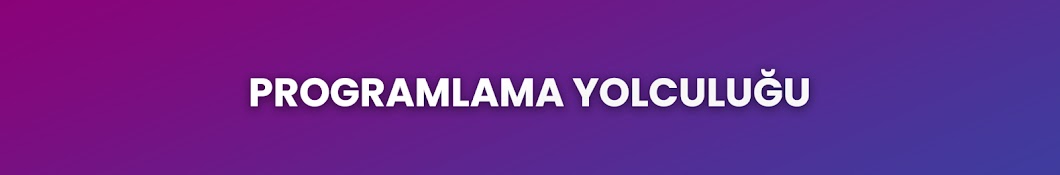 Programlama Yolculuğu