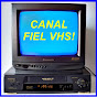 CANAL FIEL VHS