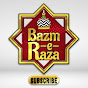 BAZM - E - RAZA