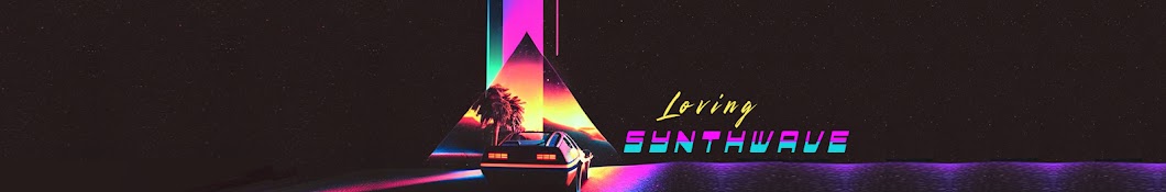 Loving Synthwave