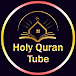 Holy Quran - Tube