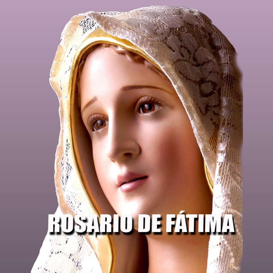 EL ROSARIO DE FÁTIMA MUNDIAL - El santo rosario  @elrosariodefatima