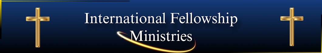 International Fellowship Ministries