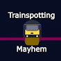 Trainspotting Mayhem