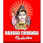 DANGUA CHHANDA PRODUCTION