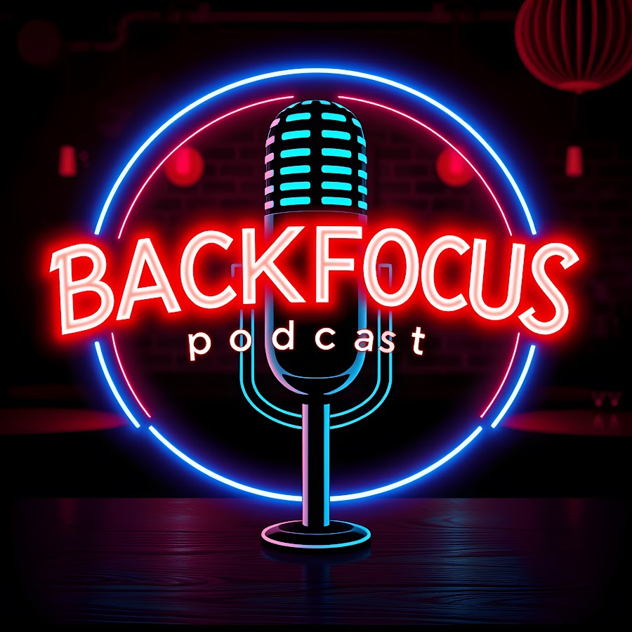 BackFocus Podcast @backfocuspodcast