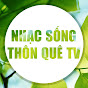 Nhạc Sống Thôn Quê TV